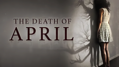 The Death of April