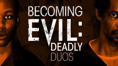 Becoming Evil: Deadly Duos