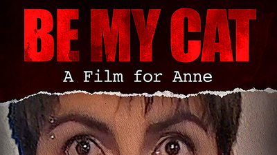 Be My Cat: A Film for Anne