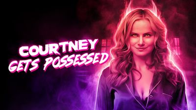 Courtney Gets Possessed
