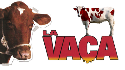 Holy Cow (La Vaca)