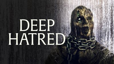 Deep Hatred