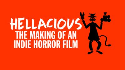 Hellacious: The Making of an Indie Horror Film!