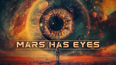 Mars Has Eyes