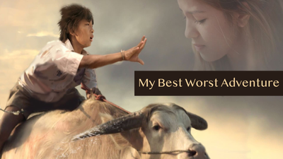 My Best Worst Adventure