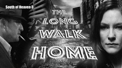 South of Heaven 3: The Long Walk Home