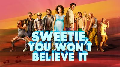 Sweetie You Won’t Believe It