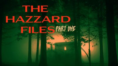 The Hazzard Files