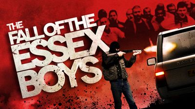 The Fall Of The Essex Boys