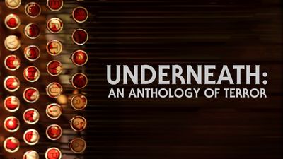 Underneath: An Anthology of Terror