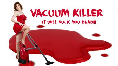 Vacuum Killer