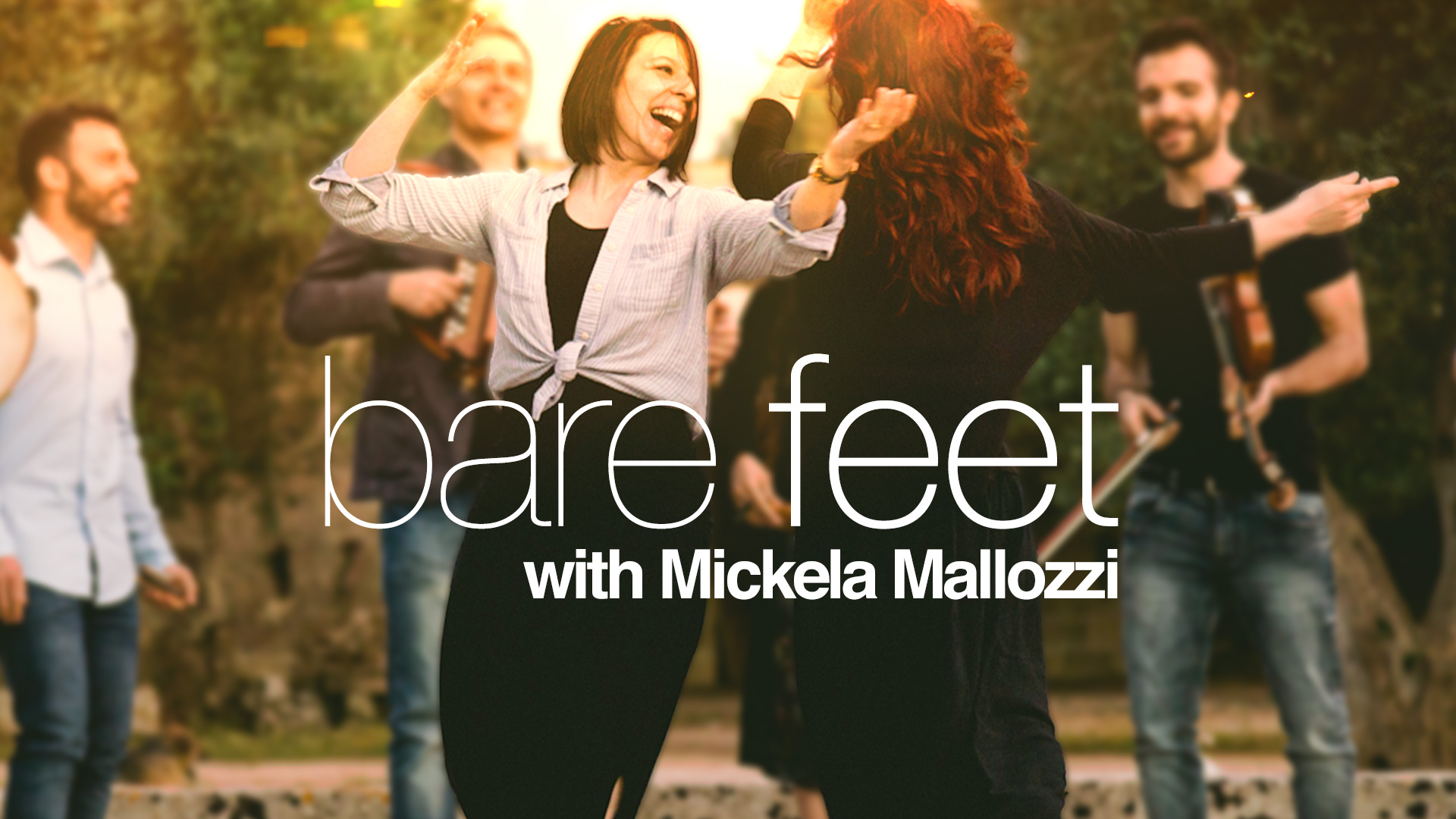 Bare Feet with Mickela Mallozzi