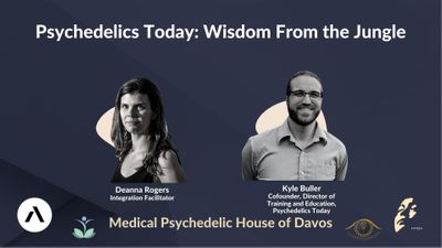 Psychedelics Today: Wisdom From the Jungle with Deanna Rogers and Kyle Buller