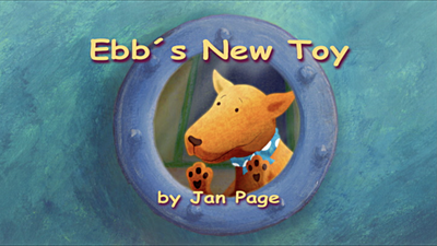 Ebb's New Toy