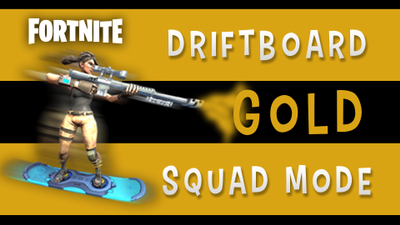 Driftboard Gold Squad Mode