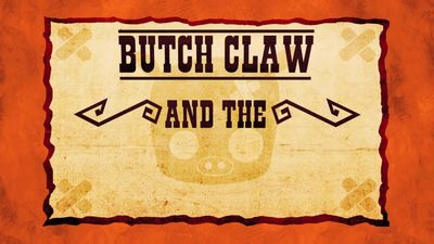Butch Claw and The Sundance Pig