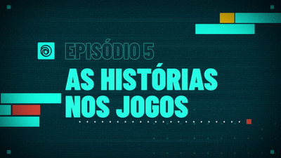 5. As Histórias nos Jogos