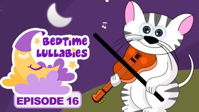Bedtime Lullabies - Episode 16